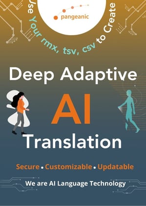 Beyond Traditional Translation Solutions: Pangeanic Deep Adaptive AI Translation leverages your data to drive RAG and Agentic AI verification to meet the needs of every business with its highly customizable translation software. Experience linguistic accuracy, gain cultural relevance, ensuring your global communications resonate effectively and authentically with your audience